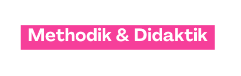 Methodik Didaktik
