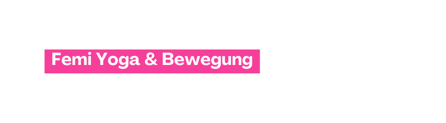Femi Yoga Bewegung